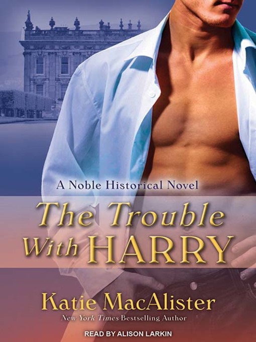 Title details for The Trouble With Harry by Katie MacAlister - Available